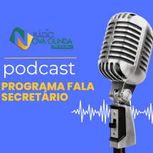Podcast Programa Fala Secretário